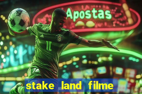 stake land filme completo dublado